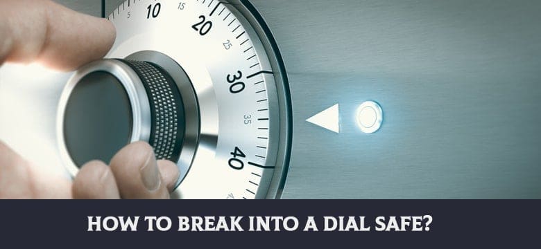 How To Break Into A Dial Safe