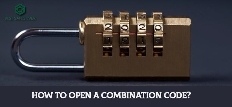 How To Open A Combination Code