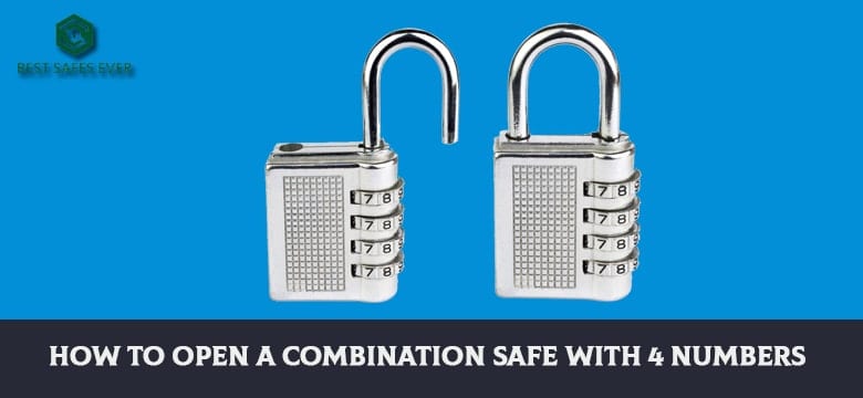 How To Open A Combination Safe With 4 Numbers